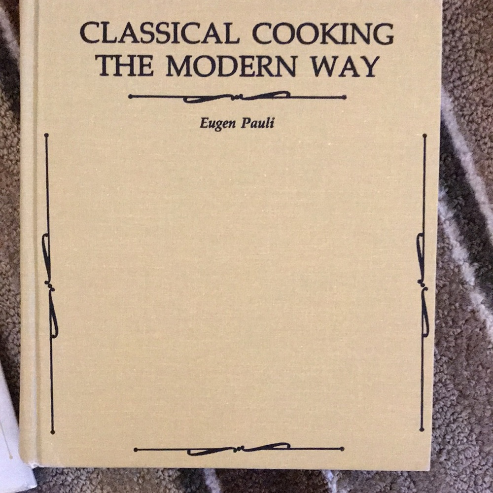 Classical cooking the modern Way by Eugen Pauli